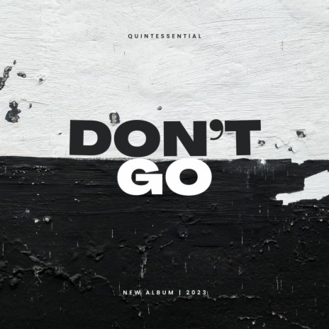 Don't Go | Boomplay Music