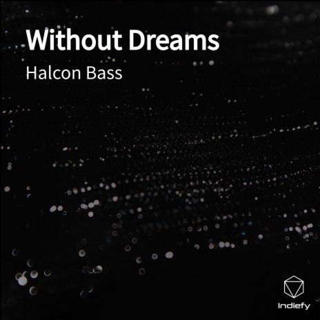 Without Dreams | Boomplay Music