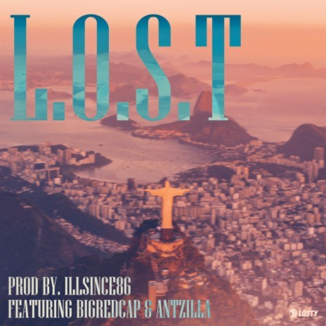 L.O.S.T ft. Bigredcap & Antzilla | Boomplay Music