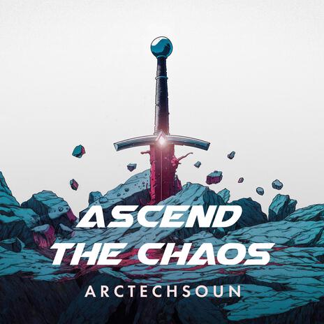 Ascend The Chaos | Boomplay Music