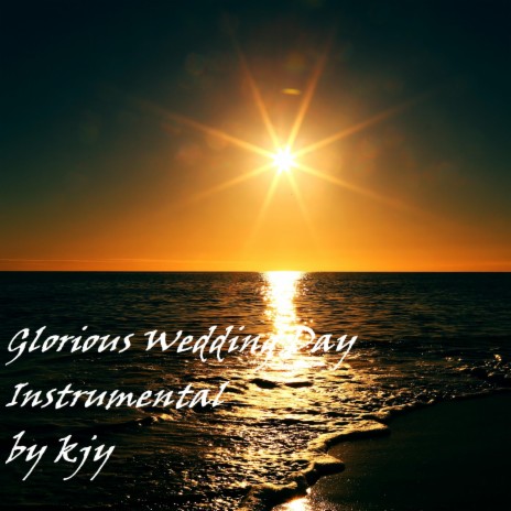 Glorious Wedding Day (Instrumental) | Boomplay Music