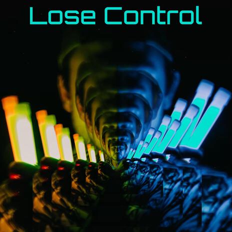 Lose Control | Boomplay Music