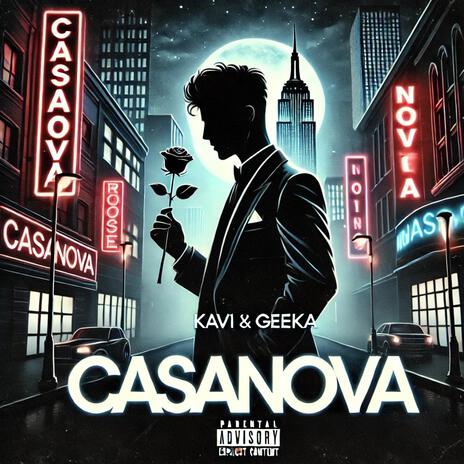 Casanova ft. Kai1 & GeekA | Boomplay Music