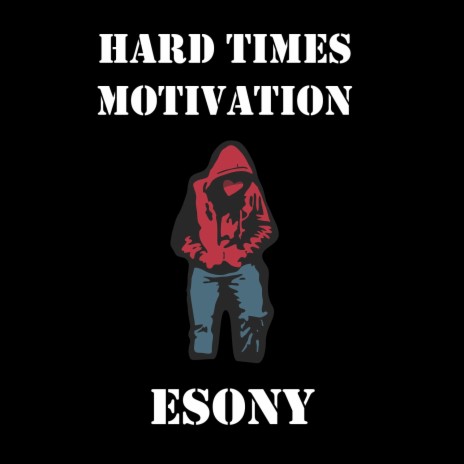 Hard Times Motivation | Boomplay Music