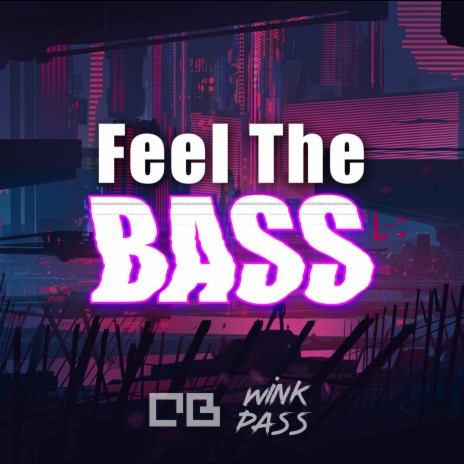 Feel the Bass ft. WinkPass | Boomplay Music