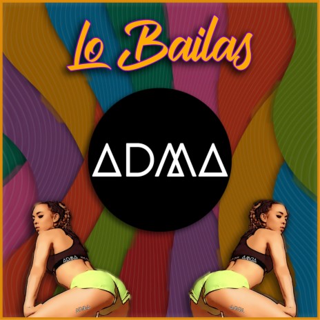 Lo Bailas | Boomplay Music