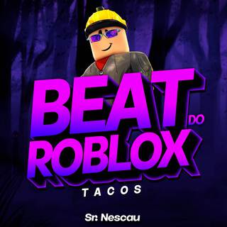 BEAT DO ROBLOX - Tacos