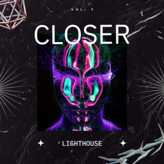 Closer