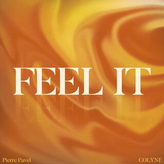 FEEL IT