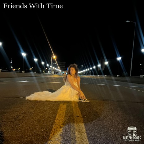 Friends With Time | Boomplay Music