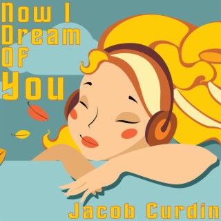 Now I Dream Of You