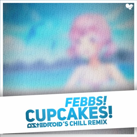 Cupcakes! (Astedroid Remix) ft. Astedroid | Boomplay Music