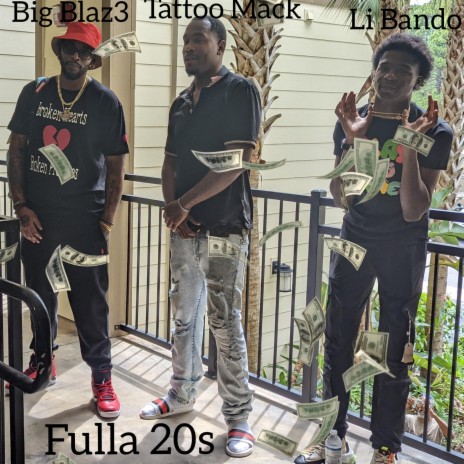 Fulla 20s ft. Tattoo Mack & Li Bando | Boomplay Music