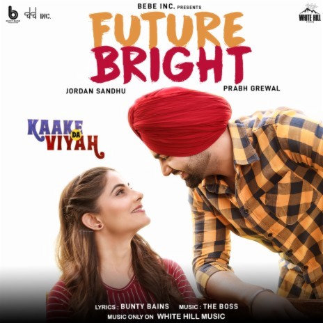 Future Bright (From Kaake Da Viyah) ft. Bunty Bains | Boomplay Music