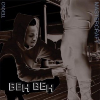 Beh Beh ft. Masterkraft lyrics | Boomplay Music