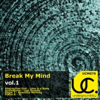 Break My Mind, Vol. 1