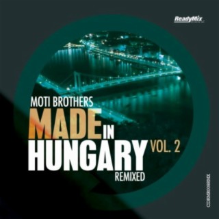 Made In Hungary, Vol. 2 (Remixed)