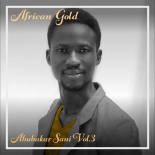 African Gold - Abubakar Sani Vol, 3