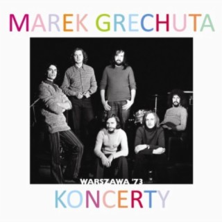 Marek Grechuta - koncerty. Warszawa '73