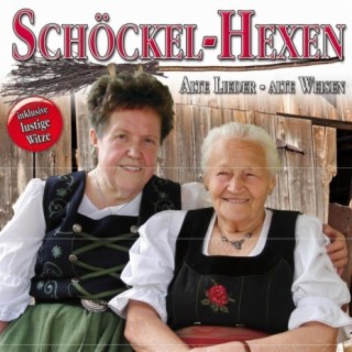 Alte Lieder - Alte Weisen - Schöckel-Hexen - inklusive Witze