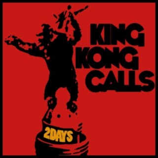 King Kong Calls