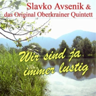 Slavko Avsenik & das Original Oberkrainer Quintett