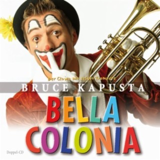 Bruce Kapusta - Bella Colonia