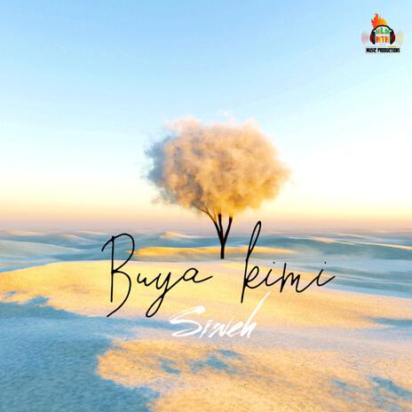 Buya kimi | Boomplay Music