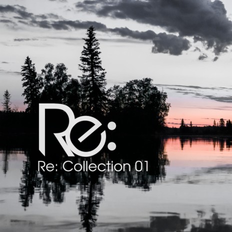 Re: Collection 01 (Continuous DJ Mix) | Boomplay Music