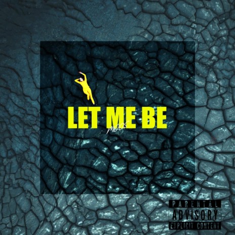 Let Me Be ft. Big Money Steezy | Boomplay Music