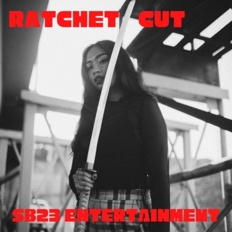 Ratchet Cut | Boomplay Music