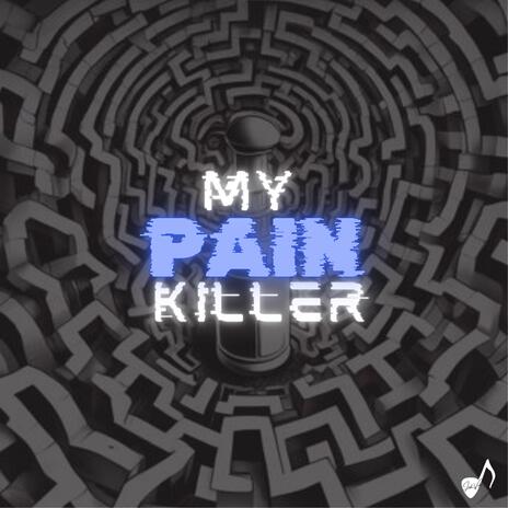 My Pain Killer | Boomplay Music