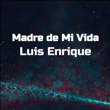 Madre de Mi Vida | Boomplay Music