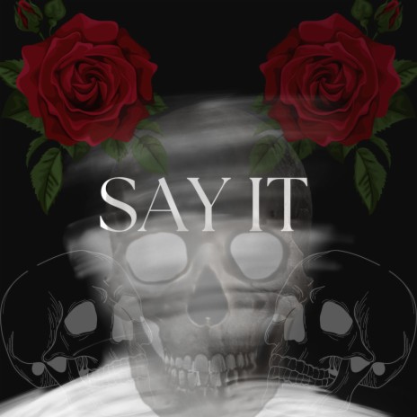 SAY IT (Remastered) | Boomplay Music