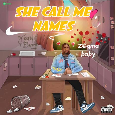 She call me names | Boomplay Music