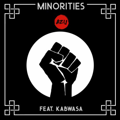 Minorities ft. Kabwasa | Boomplay Music