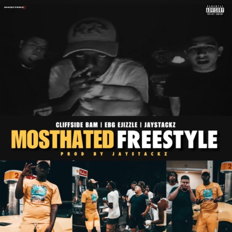 Most Hated Freestyle ft. EBG Ejizzle & Jay Stackz | Boomplay Music