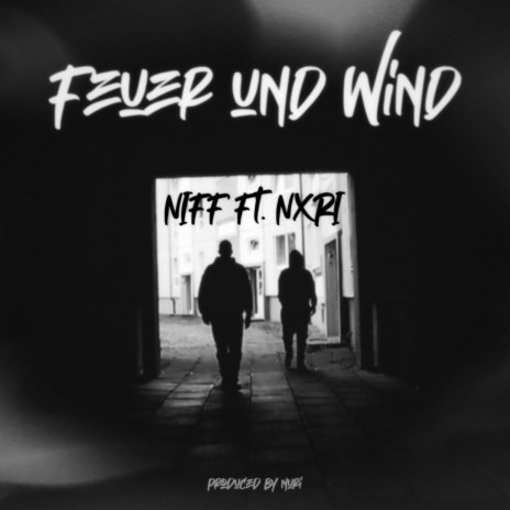 Feuer und Wind ft. NXRI | Boomplay Music