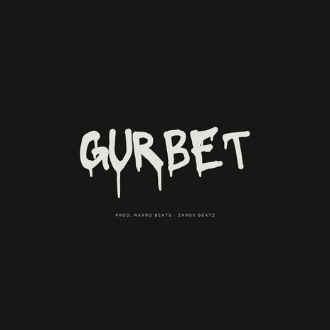 Gurbet ft. Zarox Beatz | Boomplay Music