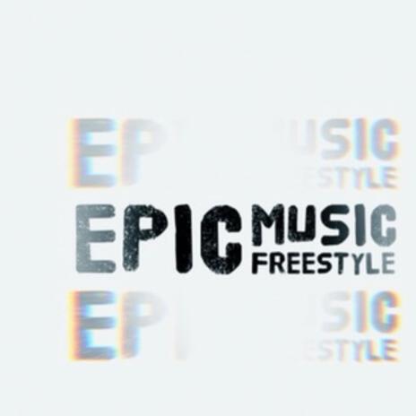 Epic Music Freestyle | Boomplay Music