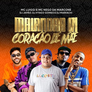 Malandra 171 / Coração de Mãe