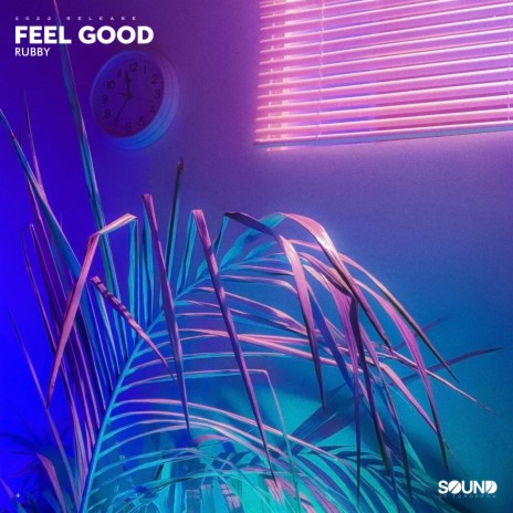 Feel Good ft. Sound of Tomorrow | Boomplay Music