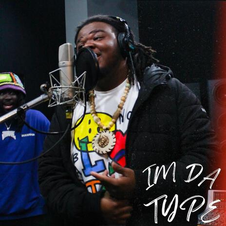 IM DA TYPE | Boomplay Music