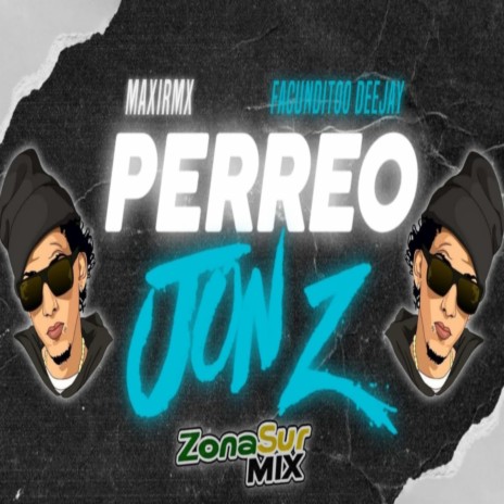 PERREO JON Z ft. FACUNDITOO DEEJAY | Boomplay Music