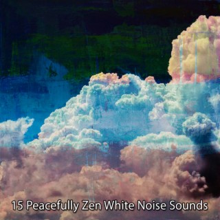 15 Sons de bruit blanc paisiblement zen (2022 Bruit de l'esprit Records)