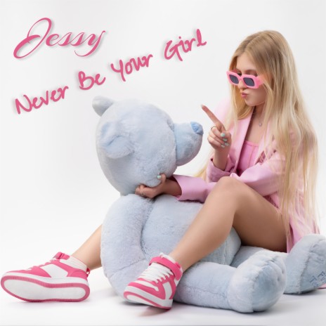 Never Be Your Girl (Radio Edit)
