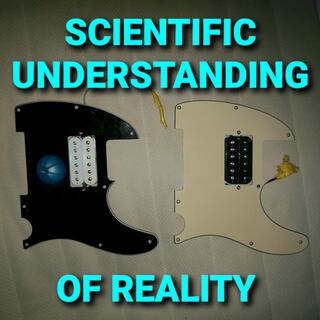 Scientific Understanding Of Reality