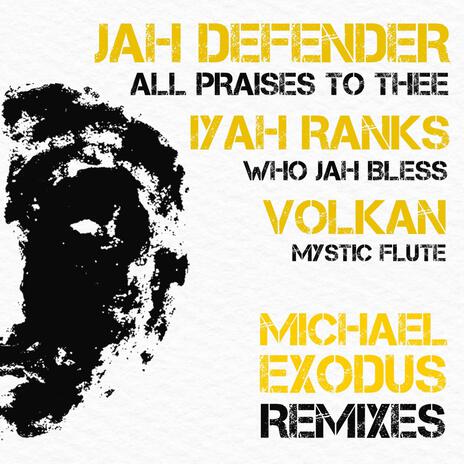 All Praises To Thee Rmx ft. Jah Defender | Boomplay Music