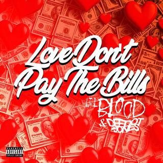 Love Don't Pay The Bills