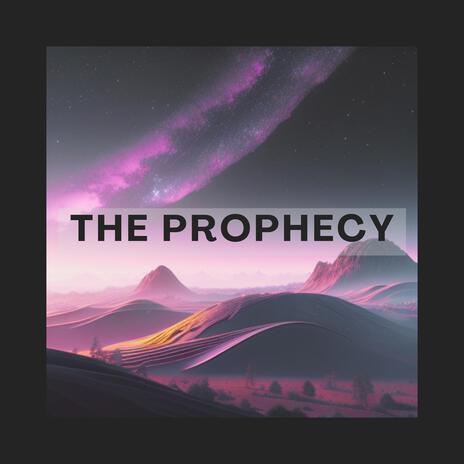 The Prophecy | Boomplay Music